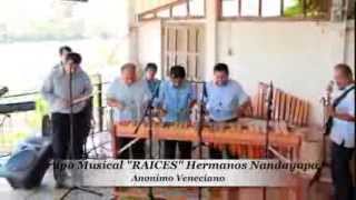 Anónimo Veneciano Grupo Musical quotRaicesquot Hermanos Nandayapa [upl. by Tahmosh]