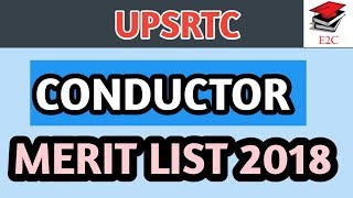 UPSRTC CONDUCTOR MERIT LIST 2018  UPSRTC CONDUCTOR RECRUITMENT 2018  E2C [upl. by Reina]