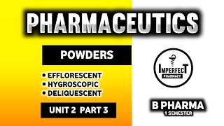 Efflorescent  Hygroscopic And Deliquescent Powders  Powders  Pharmaceutics  B Pharma First Sem [upl. by Ylatfen274]