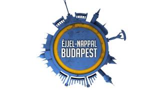 ÉjjelNappal Budapest  Főcímdal OfficialHD [upl. by Fernyak69]