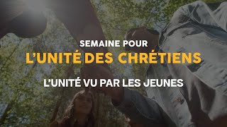 LUnité des Chrétiens vu par les jeunes [upl. by Fancie]