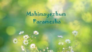 Mahimayezhum Paramesha NEW HQ with Lyrics [upl. by Iain51]