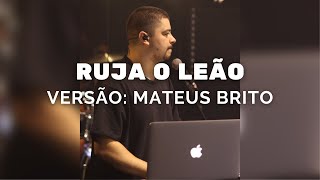 Ruja o Leão Versão Mateus Brito  Key Cam  Mateus Brito [upl. by Betta]