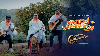 Los Hermanos Curi  Matices Lamarinos  Comparsa Lamarina Videoclip Oficial [upl. by Howe]