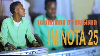 IGISIRIMBA BY MUGISHA NEW STYLE 2024 MBEGA UMUSORE ARAHISHURIWE 🔥🔥 [upl. by Hacker946]