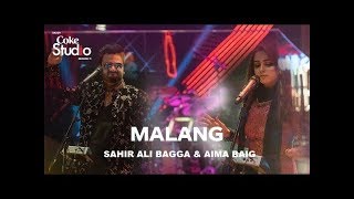 Malang Sahir Ali Bagga and Aima Baig Coke Studio Season 11 Episode 5 [upl. by Ban388]