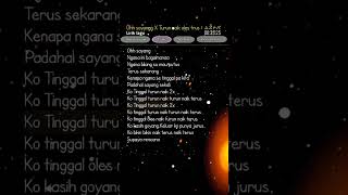 lirik lagu oh sayang x turun naik oles trus lirik lagu laguviral ohsayangnganainibagaimana [upl. by Sllew]