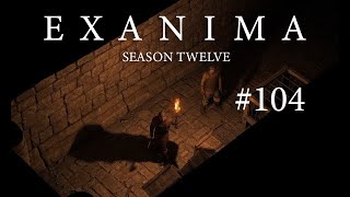 Exanima S12E104 New Run With Thaumaturgy [upl. by Elleniad]