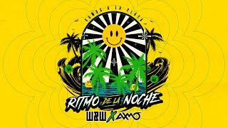 WampW x AXMO  Ritmo De La Noche Vamos A La Playa [upl. by Asert]