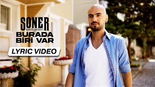 Soner Sarıkabadayı  Burada Biri Var Lyric Video [upl. by Anilem]