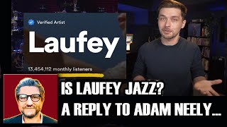 Is LAUFEY Jazz  A reply to ADAM NEELY [upl. by Aisayn]