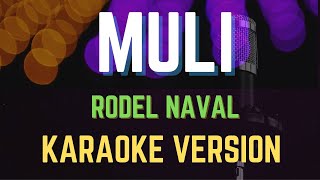 Muli  Rodel Naval Karaoke Version [upl. by Brebner349]