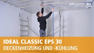 System IDEAL CLASSIC EPS 30 Montage als Deckenheizung amp Deckenkühlung [upl. by Nyleuqaj]