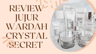 REVIEW JUJUR SKINCARE WARDAH CRYSTAL SECRET [upl. by Cirtemed]