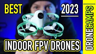 Best Indoor Fpv Drones for 2023 🏆 [upl. by Kcir]