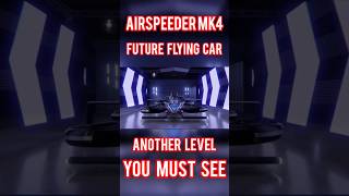 AIRSPEEDER MK4 FUTURE FLYING CAR inventions technology aircraft flyingcar flyingvehicles [upl. by Loni]