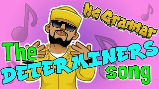 The Determiners Song  MC Grammar 🎤  Educational Rap Songs for Kids 🎵 [upl. by Thilde]