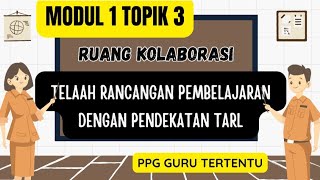 20 PPG GURU TERTENTU MODUL 1 TOPIK 3 Telaah Rancangan Pembelajaran dengan Pendekatan TaRL [upl. by Merralee]