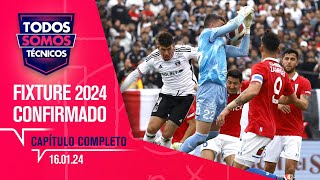 Todos Somos Técnicos  Fechas clave del calendario del fútbol chileno  Capítulo 16 de enero 2024 [upl. by Esemaj]