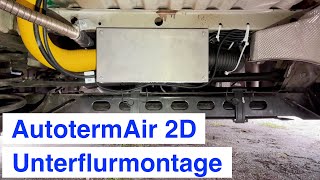 Standheizung  Unterflurmontage F 9  Campervan  Autoterm Air 2D ehem Planar 2D  Renault Trafic [upl. by Iggie]