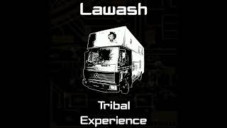 Lawash  Tribal experience  VA 01 WE ARE CIRKUS TRIBE [upl. by Fi]