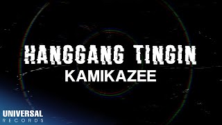 Kamikazee  Hanggang Tingin Official Lyric Video [upl. by Snyder]