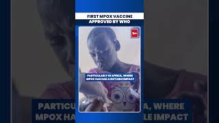 First Mpox Vaccine Approved By WHO shorts firstmpoxvaccine whoapproval mpoxvaccine [upl. by Sachiko653]