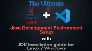 Ultimate JAVA development environment setup in VSCode and LINUX  WINDOWS JDK installation guide [upl. by Korney291]