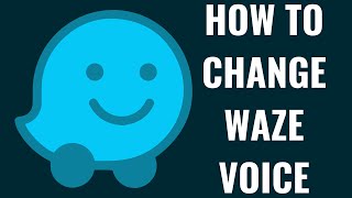 How to Change Waze Voice [upl. by Rutra]