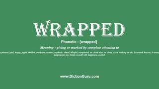 wrapped How to pronounce wrapped with Phonetic and Examples [upl. by Rosella476]