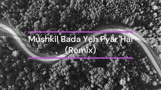 Mushkil Bada Yeh Pyar Hai Remix  Gupt  Melodic Techno [upl. by Nonahs633]