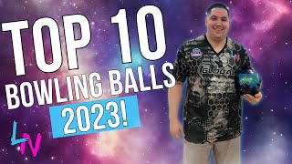 Top 10 Bowling Balls Of 2023 [upl. by Rhoades]