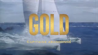 Gold  Capitaine abandonné Clip Officiel [upl. by Ahrat]