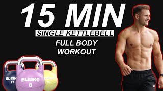 15 MIN Single KETTLEBELL Workout FULL BODY [upl. by Yhtac]