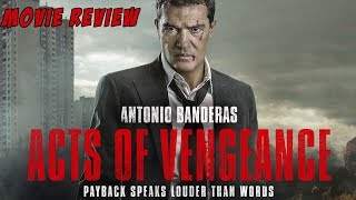 Acts of Vengeance 2017 Movie Review [upl. by Ahsemot110]