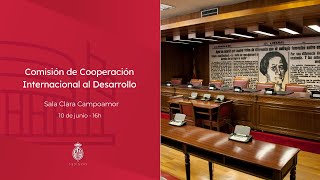 Comisión de Cooperación Internacional al Desarrollo  10 de junio de 2024  16 horas [upl. by Scheld478]