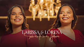 Larissa amp Lorena  Somente Me Adora Clipe Oficial [upl. by Cecile892]