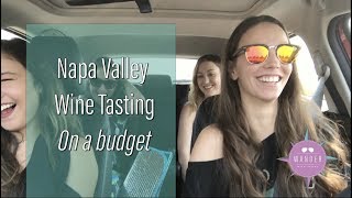 Napa Wine Tasting on a Budget [upl. by Leiba]