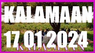 KALAMAAN 17 JANUARY 2024 [upl. by Yessac249]