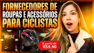 4 MELHORES Fornecedores de Roupas Acessórios e Peças de Bike Para CICLISTAS no ATACADO [upl. by Boggs220]