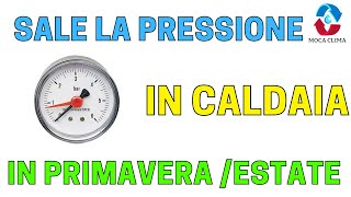 La pressione della caldaia sale da sola senza accendere i riscaldamenti e perde acqua perche [upl. by Savihc]