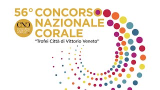 56° Concorso Nazionale Corale quotTrofei Città di Vittorio Venetoquot Categoria D Vocal [upl. by Yedarb]