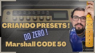 Criando presets no Marshall CODE 50  Dicas para timbrar seu equipamento [upl. by Bourne]