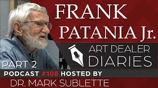 Frank Patania Jr Renowned Santa Fe amp Tucson Silversmith Part 2  Epi 108 Host Dr Mark Sublette [upl. by Tereve]