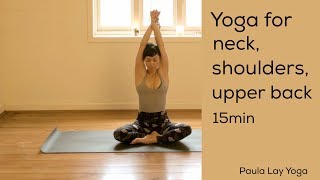 Yoga for neck shoulders and upper back 15min [upl. by Eentihw940]