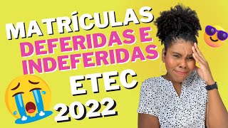 MATRÍCULAS DEFERIDAS E INDEFERIDAS NA ETEC  TUDO O QUE VOCÊ PRECISA SABER E FAZER [upl. by Domel]