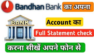 How to check Bandhan bank full statement  online statement kaise check kare [upl. by Eurydice]