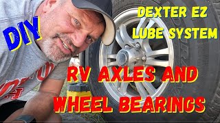 The Dexter EZ Lube System for RV Wheel Bearings and Axles  So Simple YOU Can Do It Yourself [upl. by Heise11]