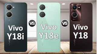 Vivo Y18i vs Vivo Y18e vs Vivo Y18 [upl. by Ackerley]