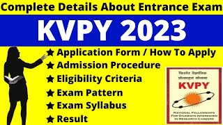 KVPY 2023 Full Details Notification Dates Application Syllabus Pattern Eligibility Admit Card [upl. by Marcello310]